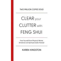 Clear Your Clutter With Feng Shui