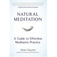 Natural Meditation: A Guide to Effortless Meditative Practice