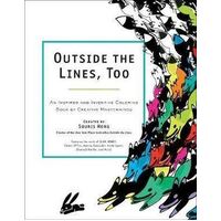 Outside The Lines, Too: An Inspired and Inventive Coloring Book by Creative Masterminds