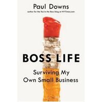 Boss Life: Surviving My Own Small Business