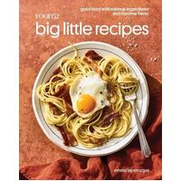 Food52 Big Little Recipes: Good Food with Minimal Ingredients and Maximal Flavor: A Cookbook
