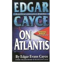 Edgar Cayce On Atlantis