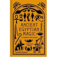 Ancient Egyptian Magic: A Hands-on Guide