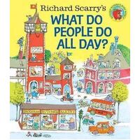 Richard Scarry's What Do People Do All Day?