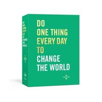 Do One Thing Every Day to Change the World: A Journal