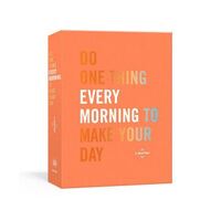Do One Thing Every Morning to Make Your Day
