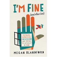 I'm Fine (and other lies)