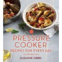 Pressure Cooker Recipes for Every Day