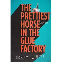 Prettiest Horse in the Glue Factory, The