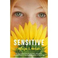 Sensitive: The Power of Sensitivity in an Overwhelming World