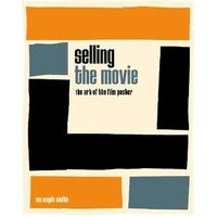 Selling the Movie: The Art of the Film Poster