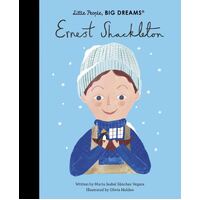 Ernest Shackleton: Volume 45 - Little People, Big Dreams