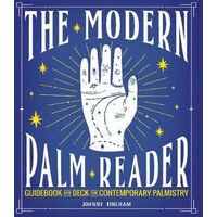 Modern Palm Reader, The: Reading Digits, Prints and Patterns to Reveal Personality