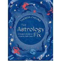Astrology Fix, The: A Modern Guide to Cosmic Self Care