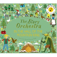 Story Orchestra: In the Hall of the Mountain King, The: Press the note to hear Grieg's music: Volume 7