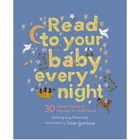 Read to Your Baby Every Night: 30 classic lullabies and rhymes to read aloud: Volume 3