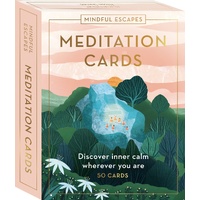 Mindful Escapes Meditation Cards: Discover inner calm wherever you are, in 50 cards