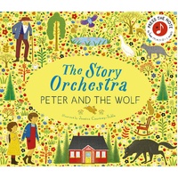 Story Orchestra: Peter and the Wolf, The: Press the note to hear Prokofiev's music: Volume 9
