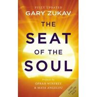 Seat of the Soul, The: An Inspiring Vision of Humanity's Spiritual Destiny