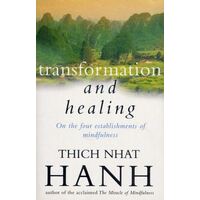 Transformation And Healing: The Sutra on the Four Establishments of Mindfulness