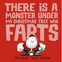 There is a Monster Under My Christmas Tree Who Farts (Fart Monster and Friends)