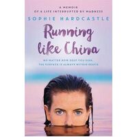 Running Like China: A memoir of a life interrupted by madness