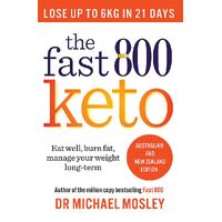 Fast 800 Keto, The: Eat well, burn fat, manage your weight long term