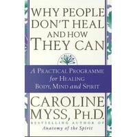Why People Don't Heal & How They Can