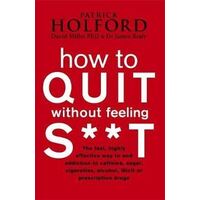 How To Quit Without Feeling S**T