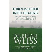 Through Time Into Healing
