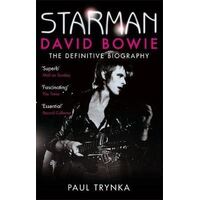 Starman: David Bowie - The Definitive Biography