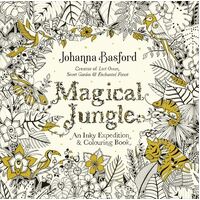 Magical Jungle: An Inky Expedition & Colouring Book