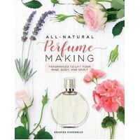 All-Natural Perfume Making