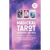Magickal Tarot Guidebook and Deck: Spreads, Spellwork, and Ritual for Creating Your Life