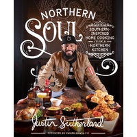 Northern Soul: Southern-Inspired Home Cooking from a Northern Kitchen