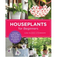Houseplants for Beginners: A Simple Guide for New Plant Parents for Making Houseplants Thrive