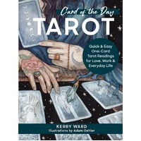 Card of the Day Tarot: Quick and Easy One-Card Tarot Readings For Love, Work, and Everyday Life