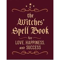 Witches' Spell Book, The: For Love, Happiness, and Success