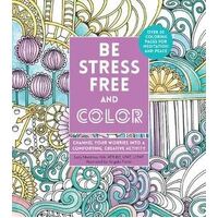 Be Stress-Free and Color