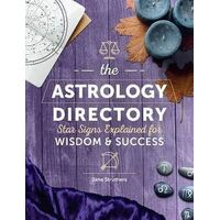 Astrology Directory, The: Star Signs Explained for Wisdom & Success