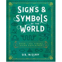 Signs & Symbols of the World: Over 1,001 Visual Signs Explained