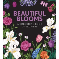 Beautiful Blooms Colouring Book: A Colouring Book of Flowers