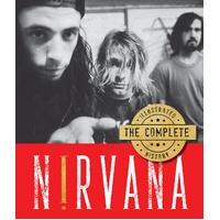 Nirvana: The Complete Illustrated History