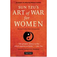 Sun Tzu's Art of War for Women: Strategies for Winning without Conflict: Revised with a New Introduction