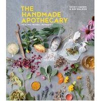 Handmade Apothecary, The: Healing herbal recipes