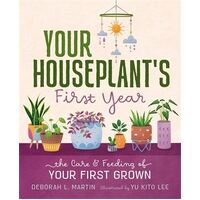 Your Houseplant's First Year: The Care and Feeding of Your First Grown