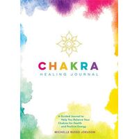 Chakra Healing Journal: A Guided Journal to Help You Balance Your Chakras for Health and Positive Energy