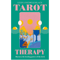 Tarot Therapy: Harness the healing power of the deck