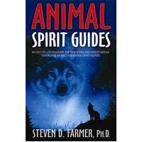 Animal Spirit Guides: An Easy-To-Use Handbook For Identifying And Understanding Your Power Animals And Animal Spirit Helpers