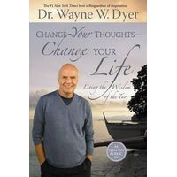 Change Your Thoughts - Change Your Life: Living the Wisdom of the Tao